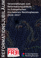 KIRCHENKREIS Die Veranstaltungen zum Reformationsjubiläum im Evangelischen Kirchenkreis Recklinghausen wurden in einer Broschüre aufgeführt. Dieses Heft mit 36 Seiten steht online zum Download bereit.