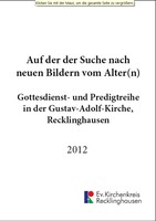 Dokumentation der Predigtreihe "Auf der der Suche nach neuen Bildern vom Alter(n)"