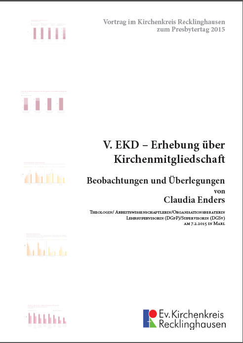 Vortragstext zur V. Kirchenmitgliederuntersuchung von Claudia Enders zum Presbytertag im Ev. Kirchenkreis Recklinghausen 2015