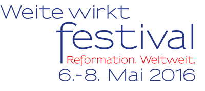  „Weite wirkt“ - Reformation und Eine Welt - Gemeindefahrt zum „Weite-wirkt-Festival“ in Halle/Westf. am 07. Mai 2016